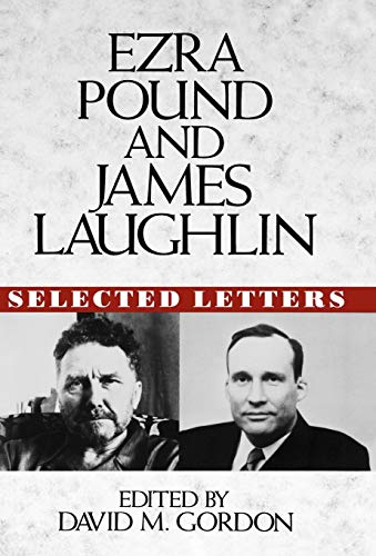 Beispielbild fr Ezra Pound and James Laughlin - Selected Letters. zum Verkauf von G. & J. CHESTERS