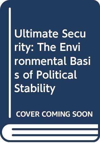 Beispielbild fr Ultimate Security: The Environmental Basis of Political Stability zum Verkauf von ThriftBooks-Dallas