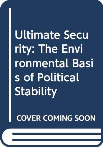 Stock image for Ultimate Security: The Environmental Basis of Political Stability for sale by Bear Bookshop, John Greenberg