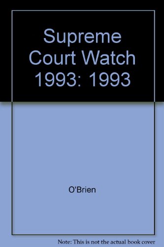 Imagen de archivo de Supreme Court Watch 1993: Highlights of the 1989-1993 Terms, Preview of the 1993-1994 Term a la venta por Bob's Book Journey