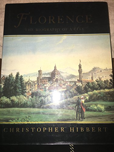 9780393035636: Florence: The Biography of a City