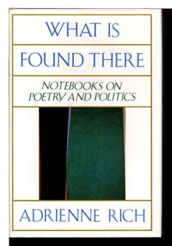 Beispielbild fr What Is Found There : Notebooks on Poetry and Politics zum Verkauf von Better World Books