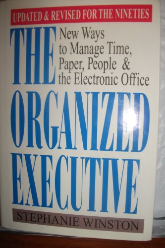 Beispielbild fr The Organized Executive: New Ways to Manage Time, Paper, People, and the Electronic Office zum Verkauf von Wonder Book