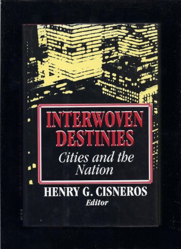 Stock image for Interwoven Destinies: Cities and the Nation (American Assembly Series) for sale by Wonder Book