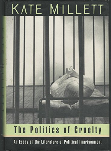 Stock image for The Politics of Cruelty: An Essay on the Literature of Political Imprisonment for sale by Zoom Books Company