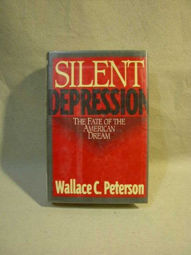 Beispielbild fr Silent Depression: The Fate of the American Dream zum Verkauf von BooksRun
