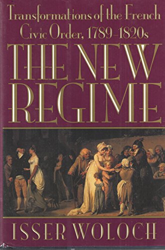 Beispielbild fr The New Regime: Transformations of the French Civic Order, 1789-1820s zum Verkauf von Books of the Smoky Mountains