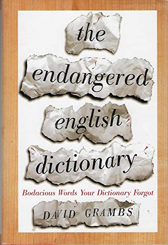 Stock image for The Endangered English Dictionary: Bodacious Words Your Dictionary Forgot for sale by SecondSale