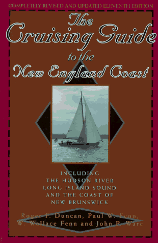 Imagen de archivo de The Cruising Guide to the New England Coast : Including the Hudson River, Long Island Sound and the Coast of New Brunswick a la venta por Better World Books