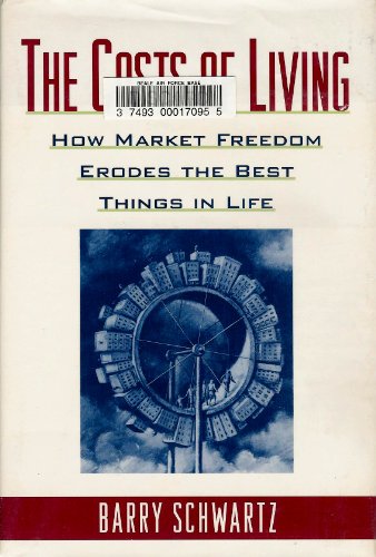9780393036466: The Costs of Living: How Market Freedom Erodes the Best Things in Life