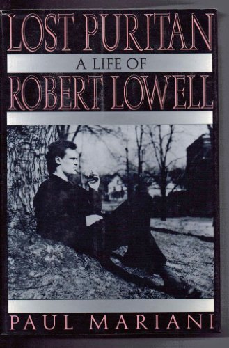 Stock image for Lost Puritan : A Life of Robert Lowell for sale by Better World Books