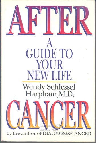 9780393036640: After Cancer – Your Guide to a New Life: A Guide to Your New Life