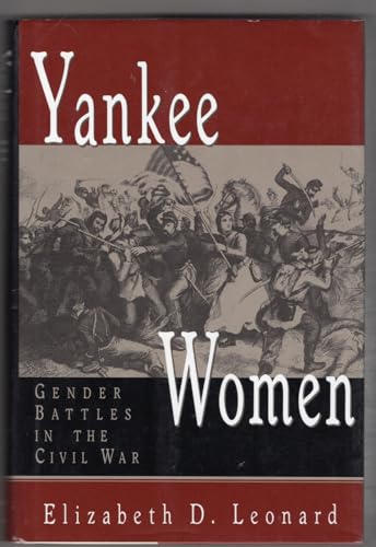 Stock image for Yankee Women : Gender Battles in the Civil War for sale by Better World Books