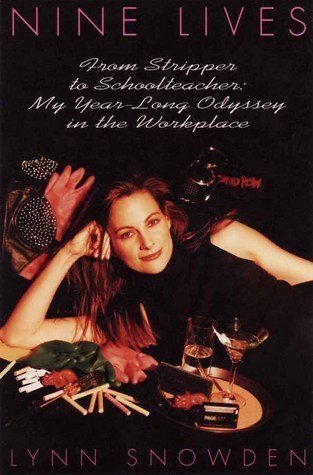 Beispielbild fr Nine Lives: From Stripper to Schoolteacher : My Year-Long Odyssey in the Workplace zum Verkauf von Wonder Book