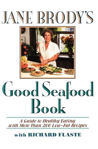 Beispielbild fr Jane Brody's Good Seafood Book : A Guide to Healthy Eating with More Than 200 Low-Fat Recipes zum Verkauf von Nealsbooks