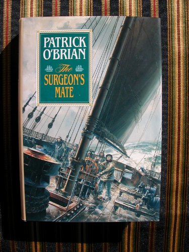 The Surgeon's Mate (Aubrey/Maturin Novels, 7) (Book 7) - O'Brian, Patrick