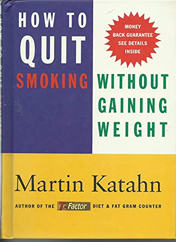 Imagen de archivo de How to Quit Smoking Without Gaining Weight a la venta por Wonder Book