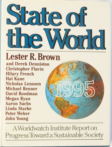9780393037173: State of the World 1995: A Worldwatch Institute Report on Progress Toward a Sustainable Society