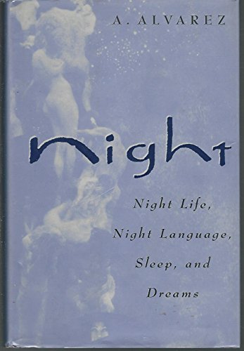9780393037241: Night: Night Life, Night Language, Sleep, and Dreams