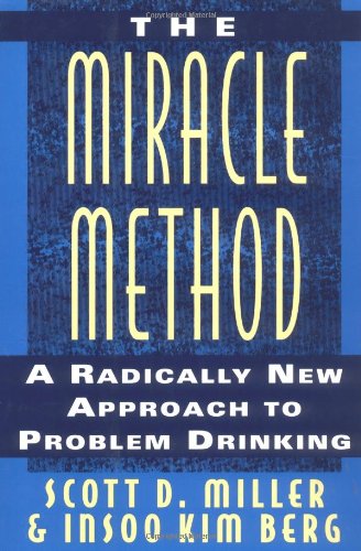 Stock image for The Miracle Method : A Radically New Approach to Problem Drinking for sale by Better World Books