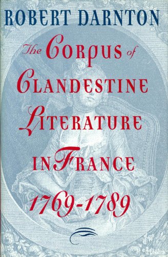 9780393037456: The Corpus of Clandestine and Literature in France, 1769-1789
