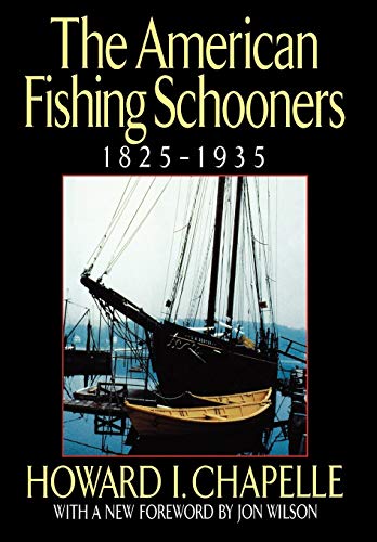 The American Fishing Schooners, 1825-1935 - Chapelle, Howard I.
