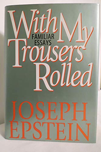 Stock image for With My Trousers Rolled : Familiar Essays for sale by Better World Books
