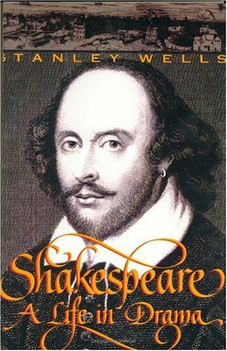 Shakespeare: A Life in Drama - Wells, Stanley