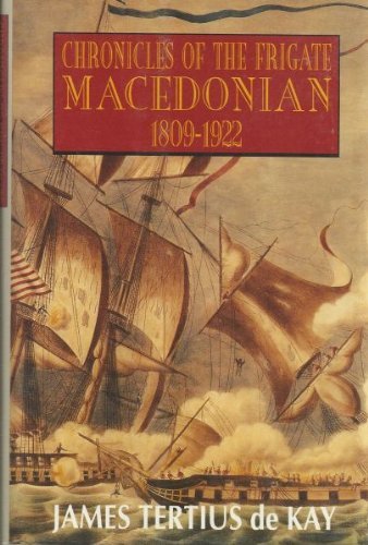 Beispielbild fr Chronicles of the Frigate Macedonian, 1809-1922 zum Verkauf von ThriftBooks-Dallas