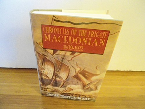 Stock image for Chronicles of the Frigate Macedonian: 1809-1922 for sale by Jenson Books Inc