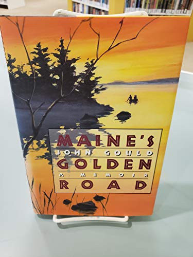 Beispielbild fr Maine's Golden Road : A Memoir zum Verkauf von Better World Books