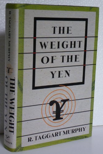 9780393038323: The Weight of the Yen: How Denial Imperils America's Future and Ruins an Alliance