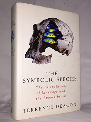 Stock image for The Symbolic Species: The Co-Evolution of Language and the Brain for sale by beat book shop