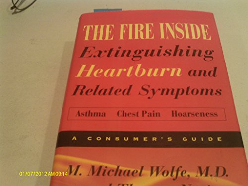 Imagen de archivo de The Fire Inside: Extinguishing Heartburn and Related Symptoms a la venta por Blue Vase Books