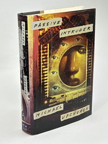 PASSIVE INTRUDER: A Novel (Signed)