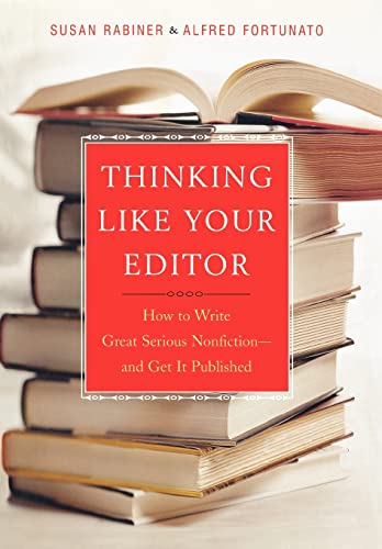 Beispielbild fr Thinking Like Your Editor : How to Write Great Serious Nonfiction - and Get It Published zum Verkauf von Better World Books