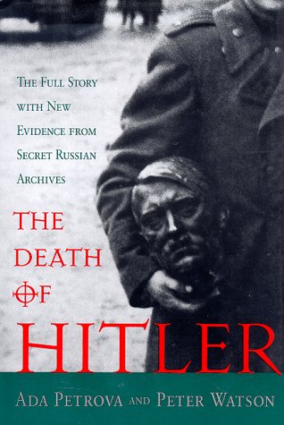 Imagen de archivo de The Death of Hitler: The Full Story With New Evidence from Secret Russian Archives a la venta por Granada Bookstore,            IOBA