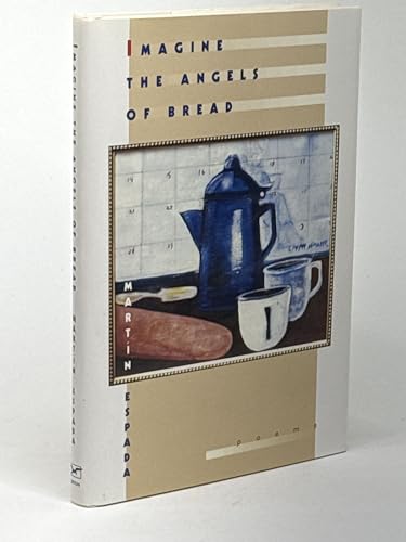 Stock image for Imagine the Angels of Bread: Poems for sale by ThriftBooks-Atlanta