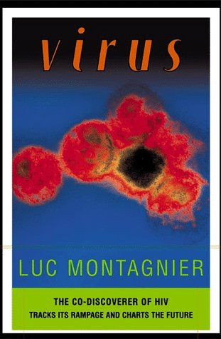 Beispielbild fr Virus : The Co-Discoverer of HIV Tracks Its Rampage and Charts the Future zum Verkauf von Better World Books