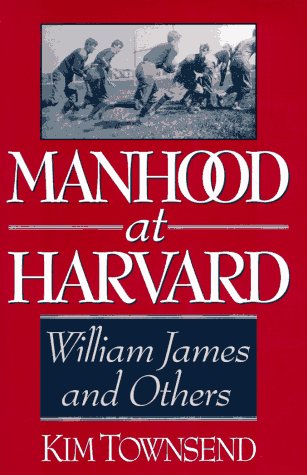 Stock image for Manhood at Harvard: William James and Others for sale by ThriftBooks-Atlanta