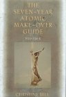 Beispielbild fr The Seven-Year Atomic Make-Over Guide: And Other Stories zum Verkauf von Ash Grove Heirloom Books