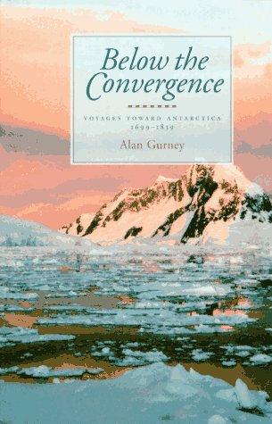 Beispielbild fr Below the Convergence : Voyages Toward Antarctica, 1699-1839 zum Verkauf von Better World Books