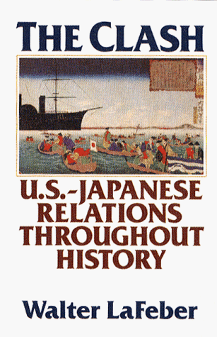 Stock image for The Clash : U. S.-Japanese Relations Throughout History for sale by Better World Books