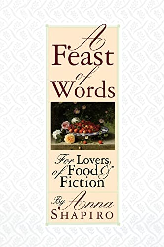 Stock image for A Feast of Words : For Lovers of Food and Fiction for sale by Better World Books: West