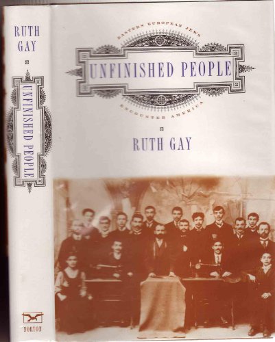 9780393039917: Unfinished People – Eastern European Jews Encounter America