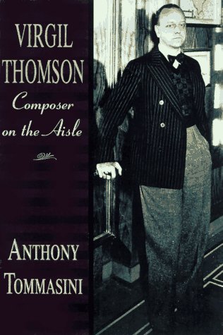 VIRGIL THOMSON: COMPOSER ON THE AISLE