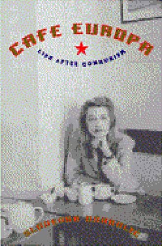 9780393040128: Cafe Europa: Life after Communism
