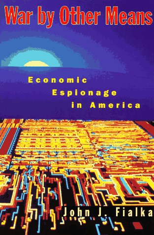 Stock image for War by Other Means: Economic Espionage in America for sale by Philip M. Giraldi