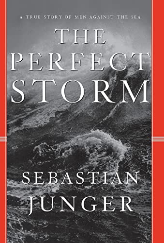9780393040166: The Perfect Storm – A True Story of Men Against the Sea