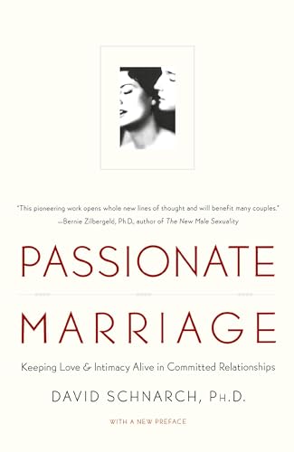 Stock image for Passionate Marriage: Sex, Love, and Intimacy in Emotionally Committed Relationships for sale by SecondSale